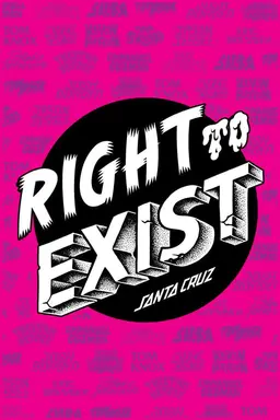 Right to Exist: Santa Cruz Skateboards