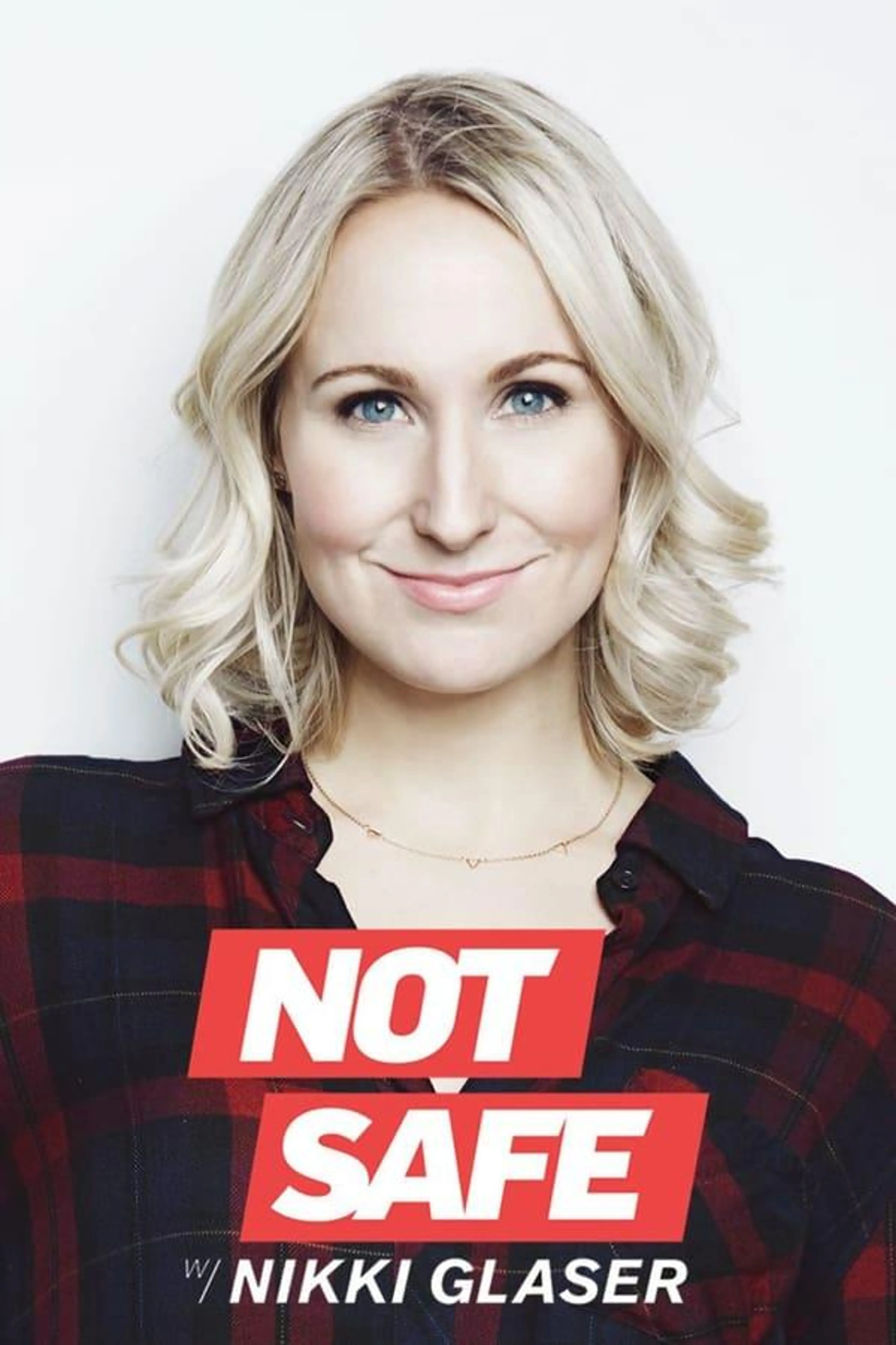 Not Safe with Nikki Glaser Season 1