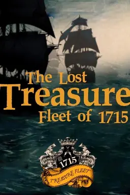 The Lost Treasure Fleet of 1715