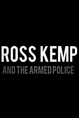 Ross Kemp and the Armed Police