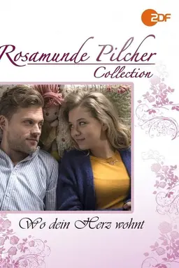 Rosamunde Pilcher: Wo Dein Herz wohnt