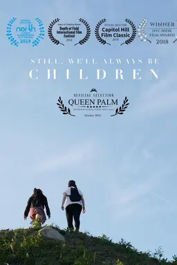 Still, We'll Always Be Children