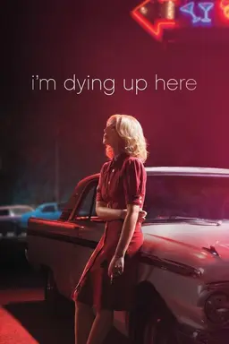 I'm Dying Up Here Season 1