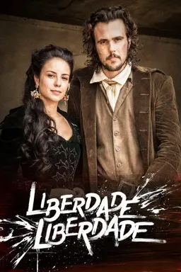 Liberdade, Liberdade Season 1