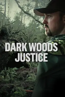 Dark Woods Justice Season 1