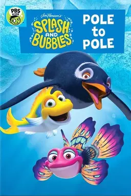 Splash and Bubbles: Pole to Pole