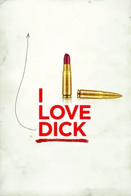 I Love Dick Season 1