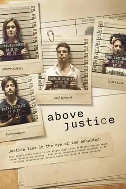 Above Justice Justice: Misconduct