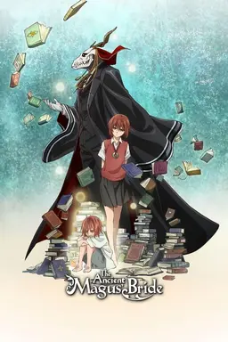 The Ancient Magus' Bride: Those Awaiting a Star Season 1