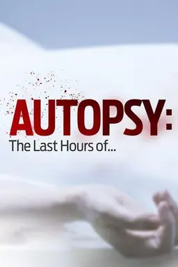 Autopsy: The Last Hours of... Season 2
