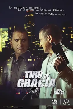 Tiro de Gracia Season 1