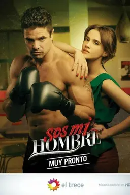 Sos mi hombre Season 1