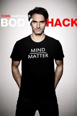 Todd Sampson's Body Hack Season 1
