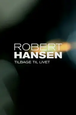 Robert Hansen: Tilbage til livet Season 1