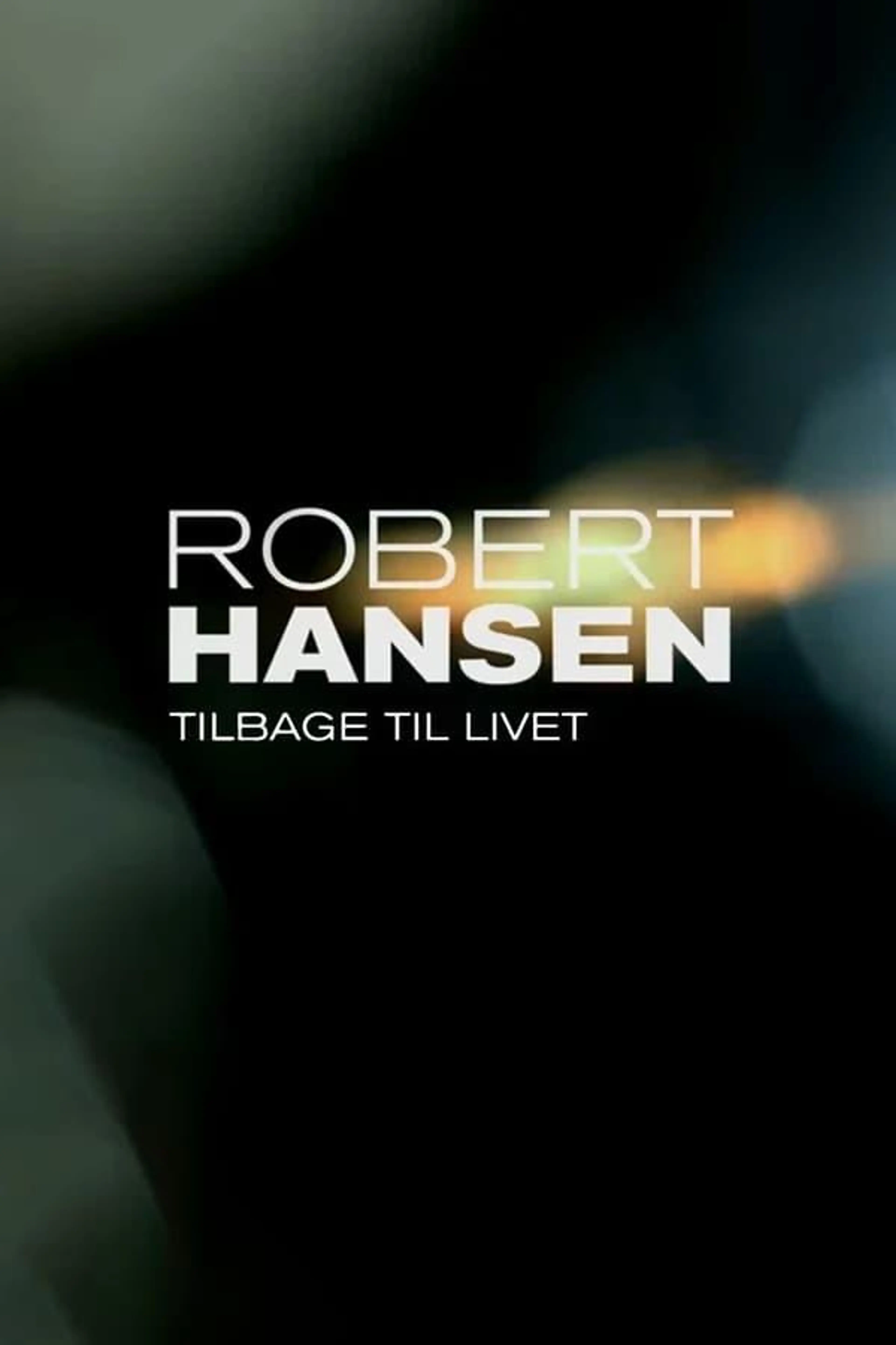 Robert Hansen: Tilbage til livet Season 1