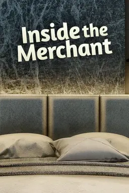 Inside the Merchant Season 1