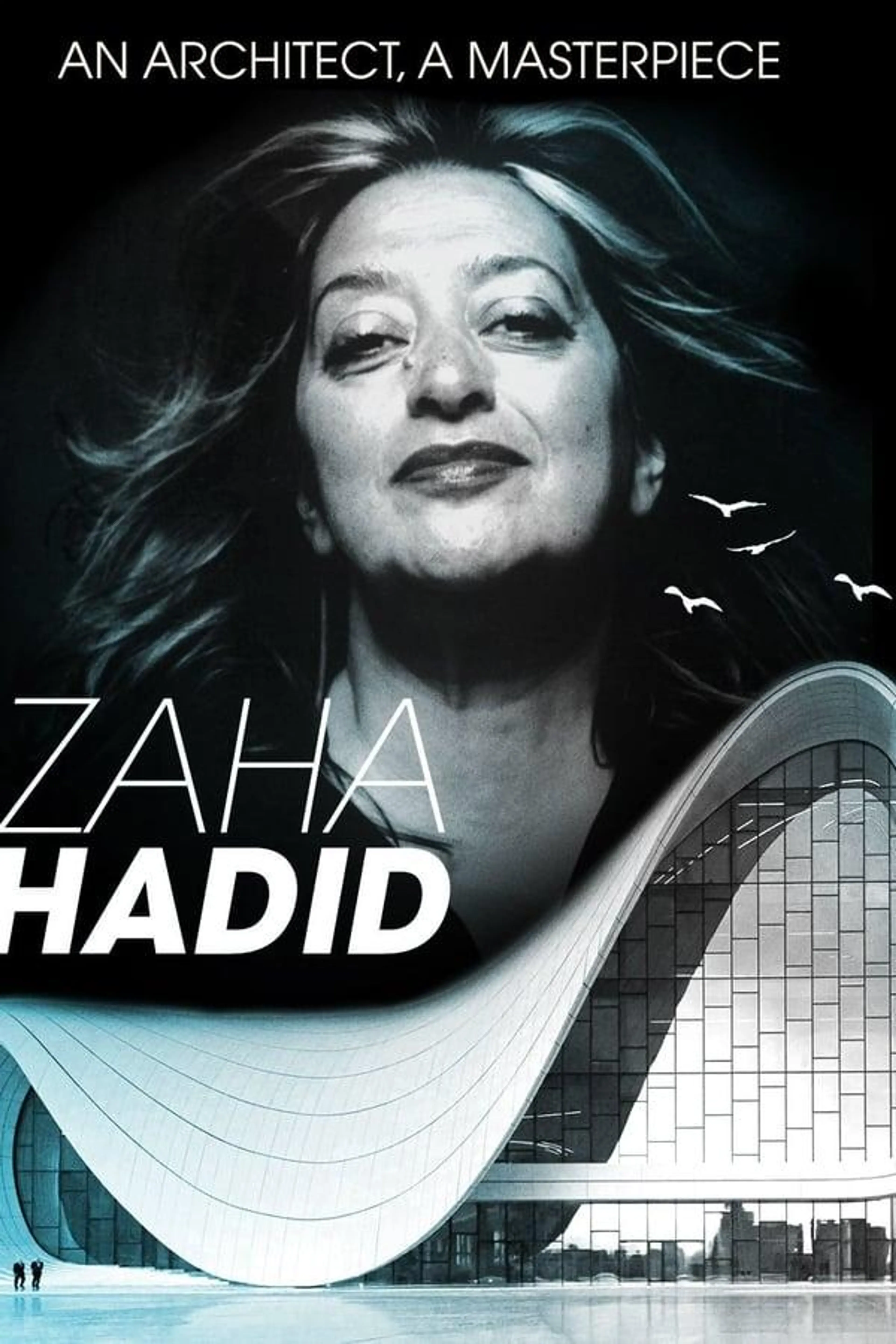 Zaha Hadid: An Architect, A Masterpiece
