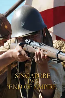 Singapore 1942 End of Empire Season 1