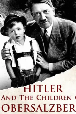 Hitler and the Children of Obersalzberg