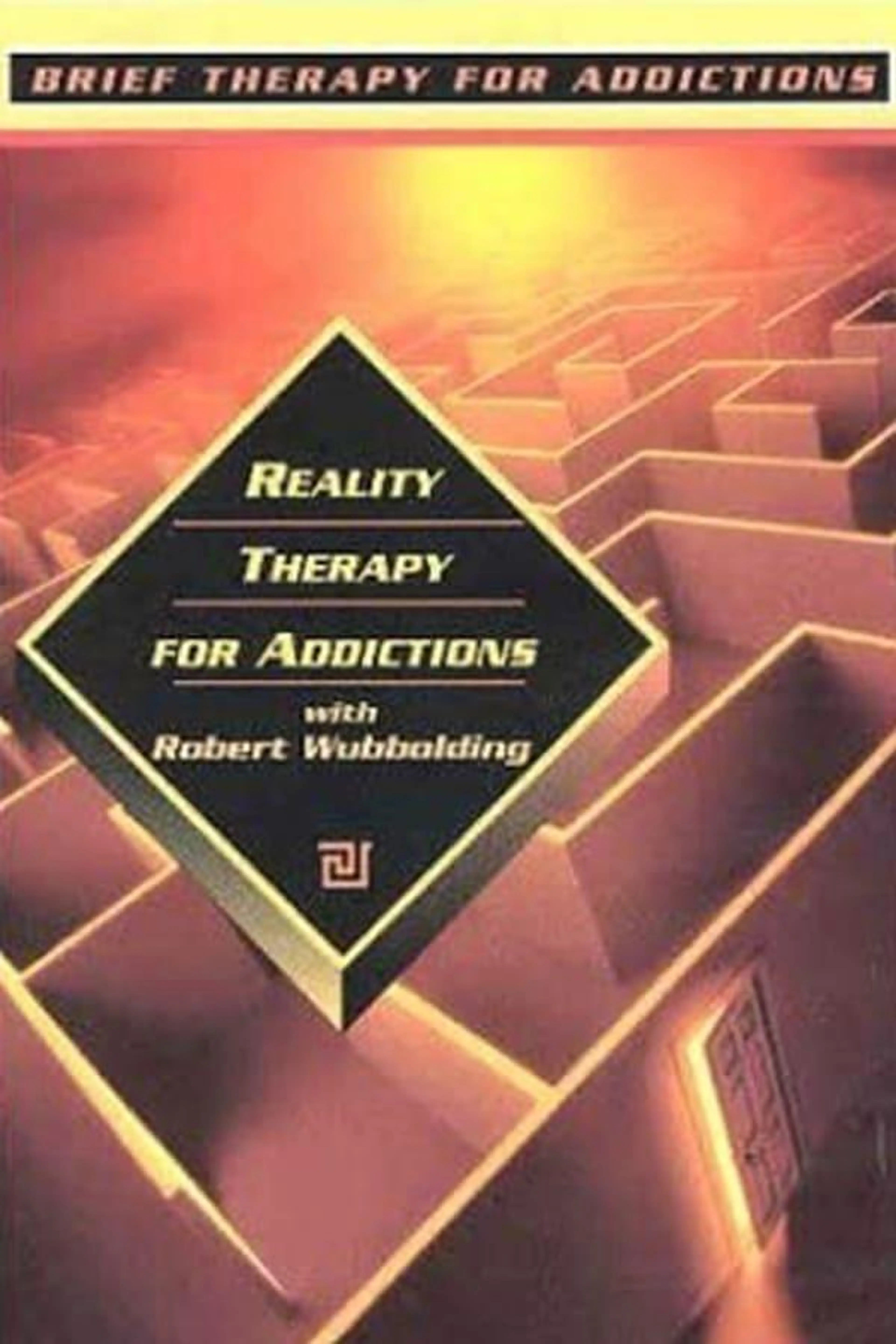 Reality Therapy for Addictions