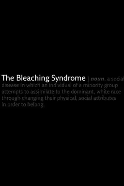 The Bleaching Syndrome