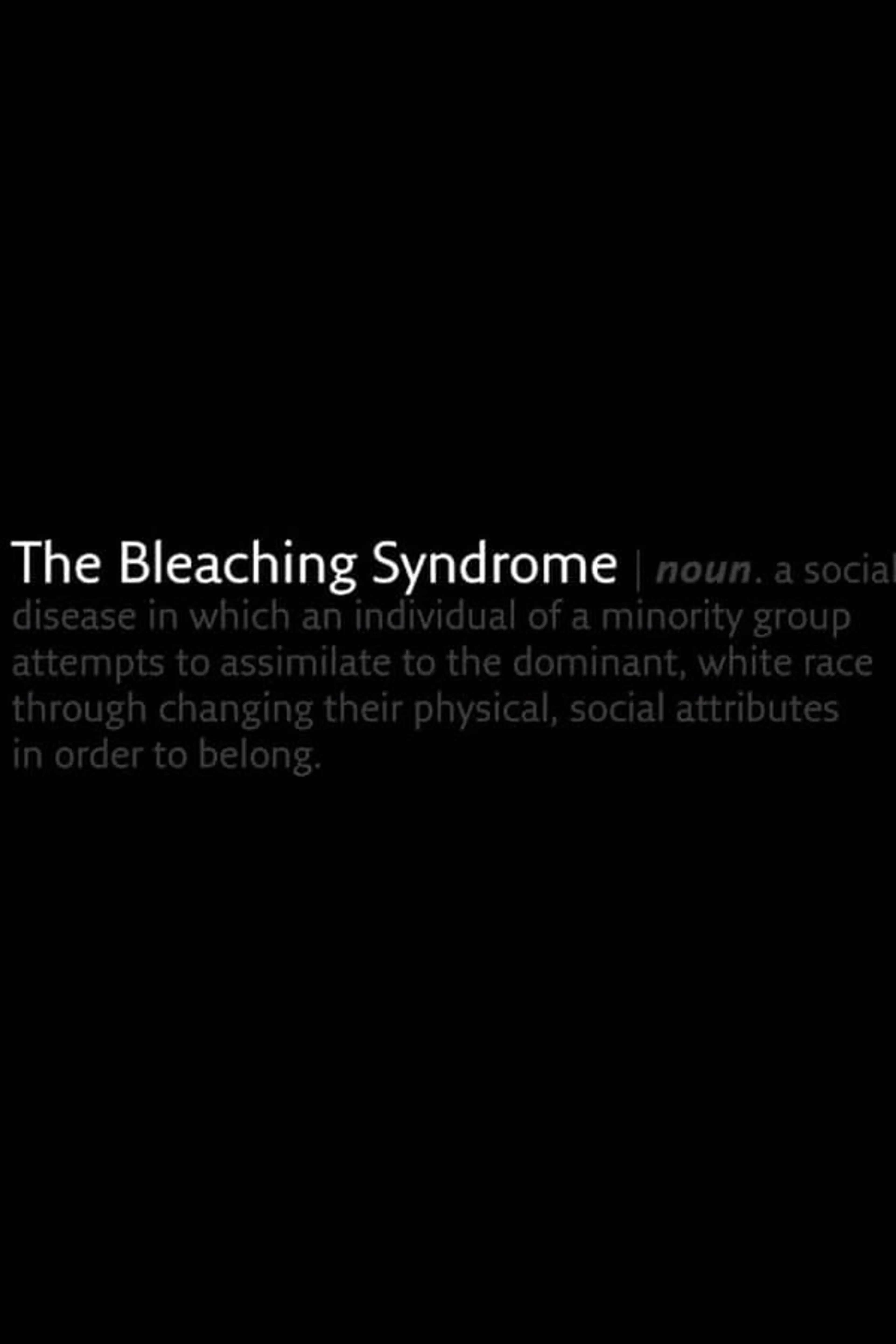 The Bleaching Syndrome