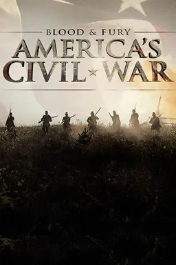 Blood and Fury: America's Civil War Season 1