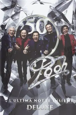 Pooh 50 - L'Ultima Notte Insieme