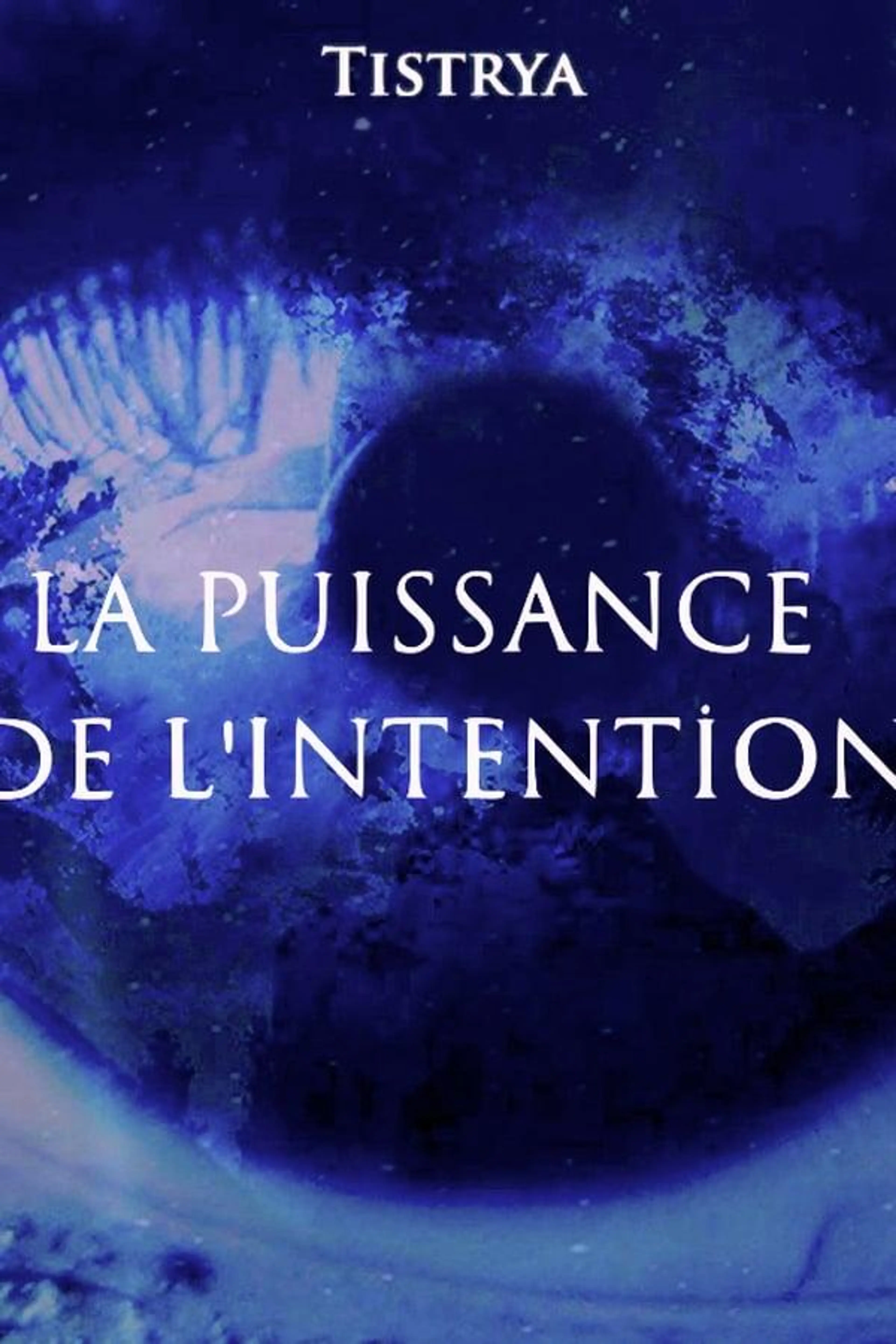 La puissance de l'Intention