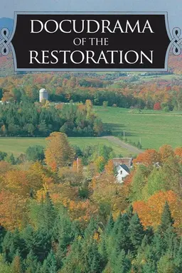 The Docudrama of the Restoration Season 1