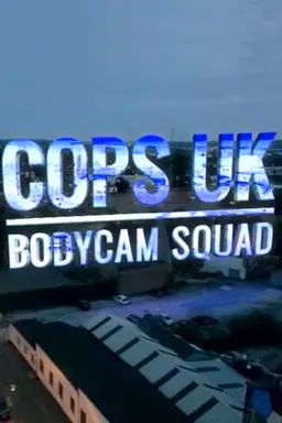 Cops UK: Bodycam Squad Season 1