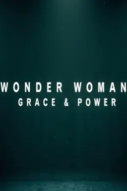 Wonder Woman: Grace & Power