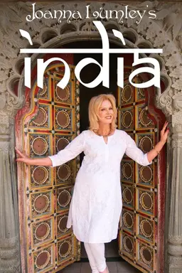 Joanna Lumley's India Season 1