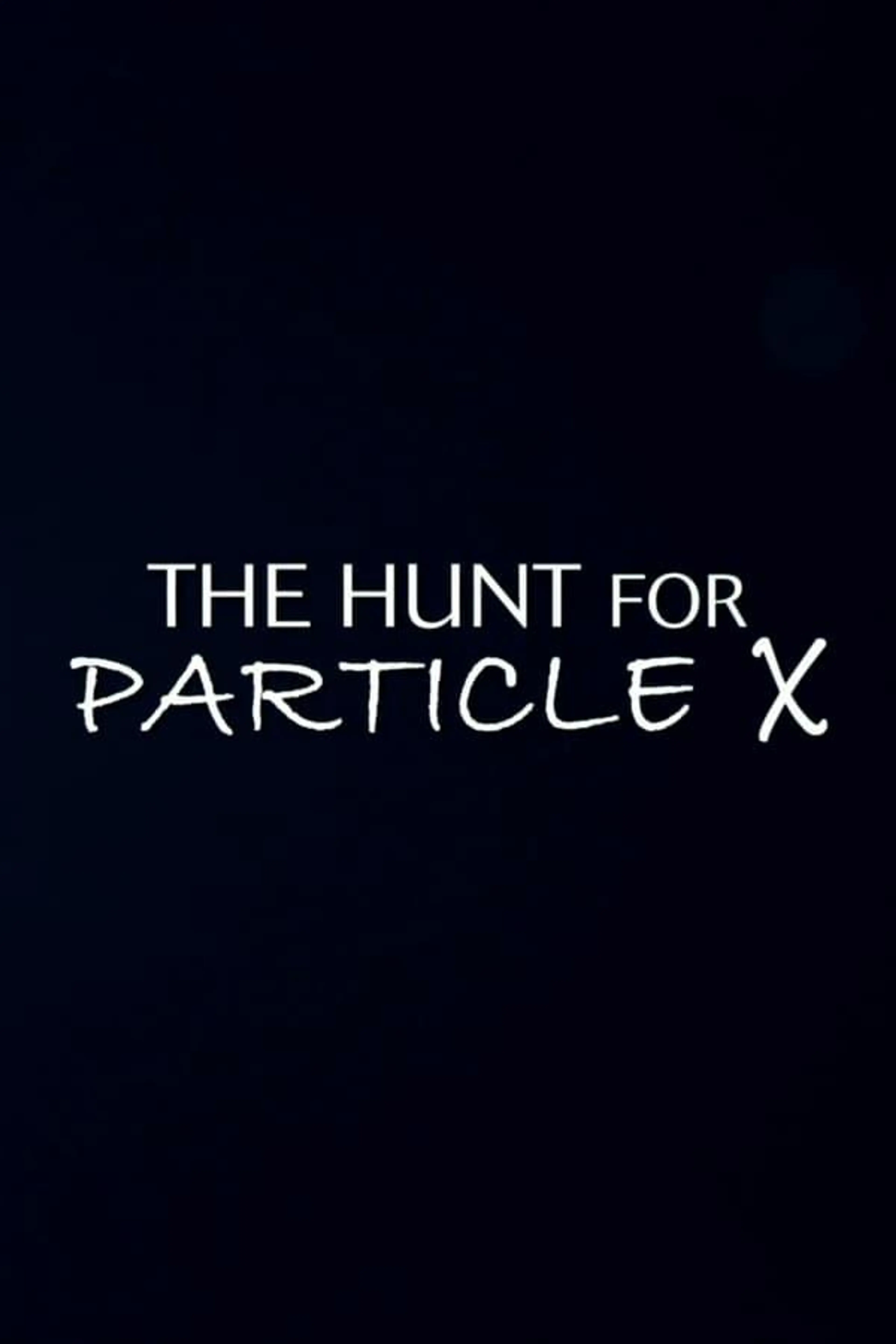 The Hunt for Particle X