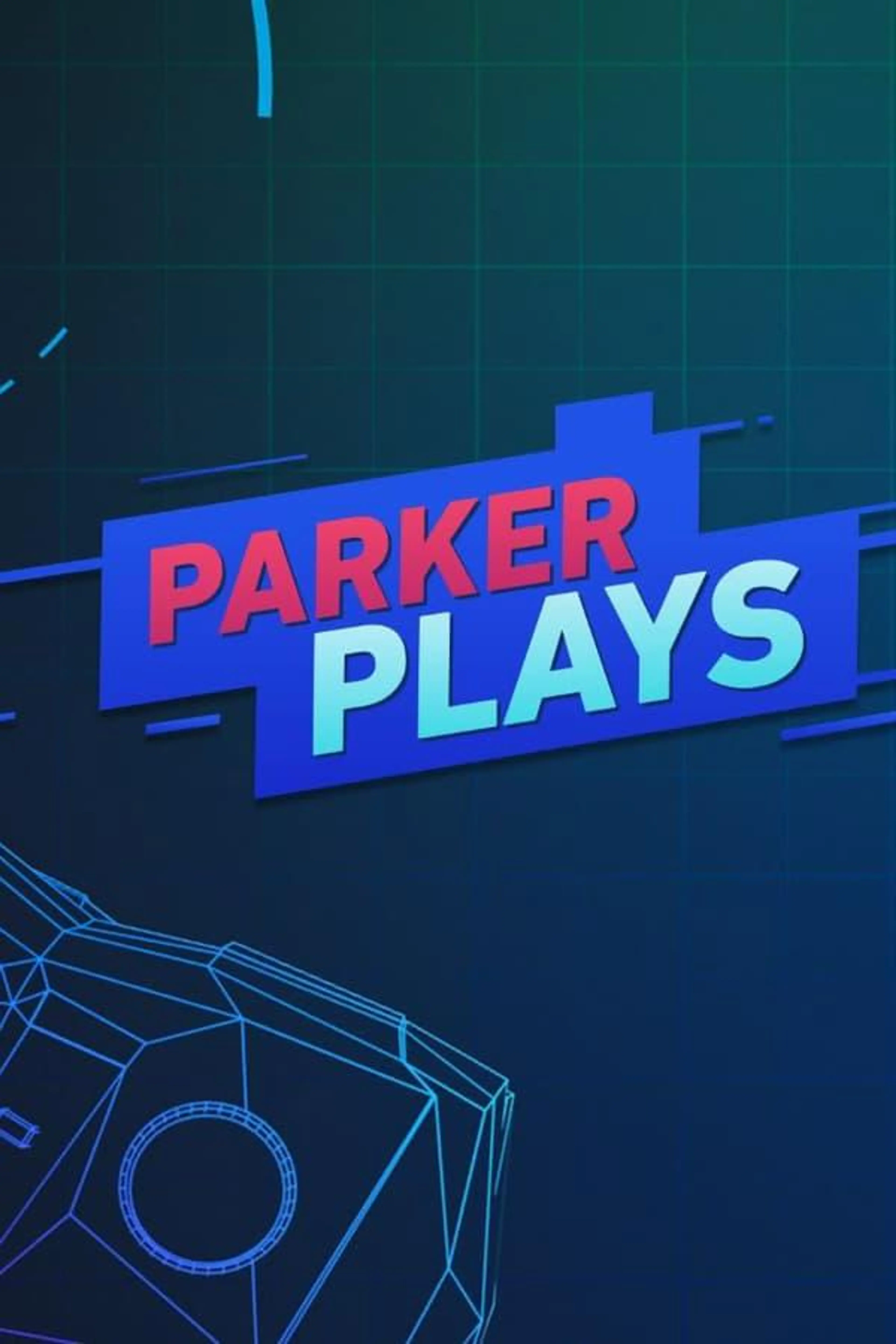 Parker Plays Season 2
