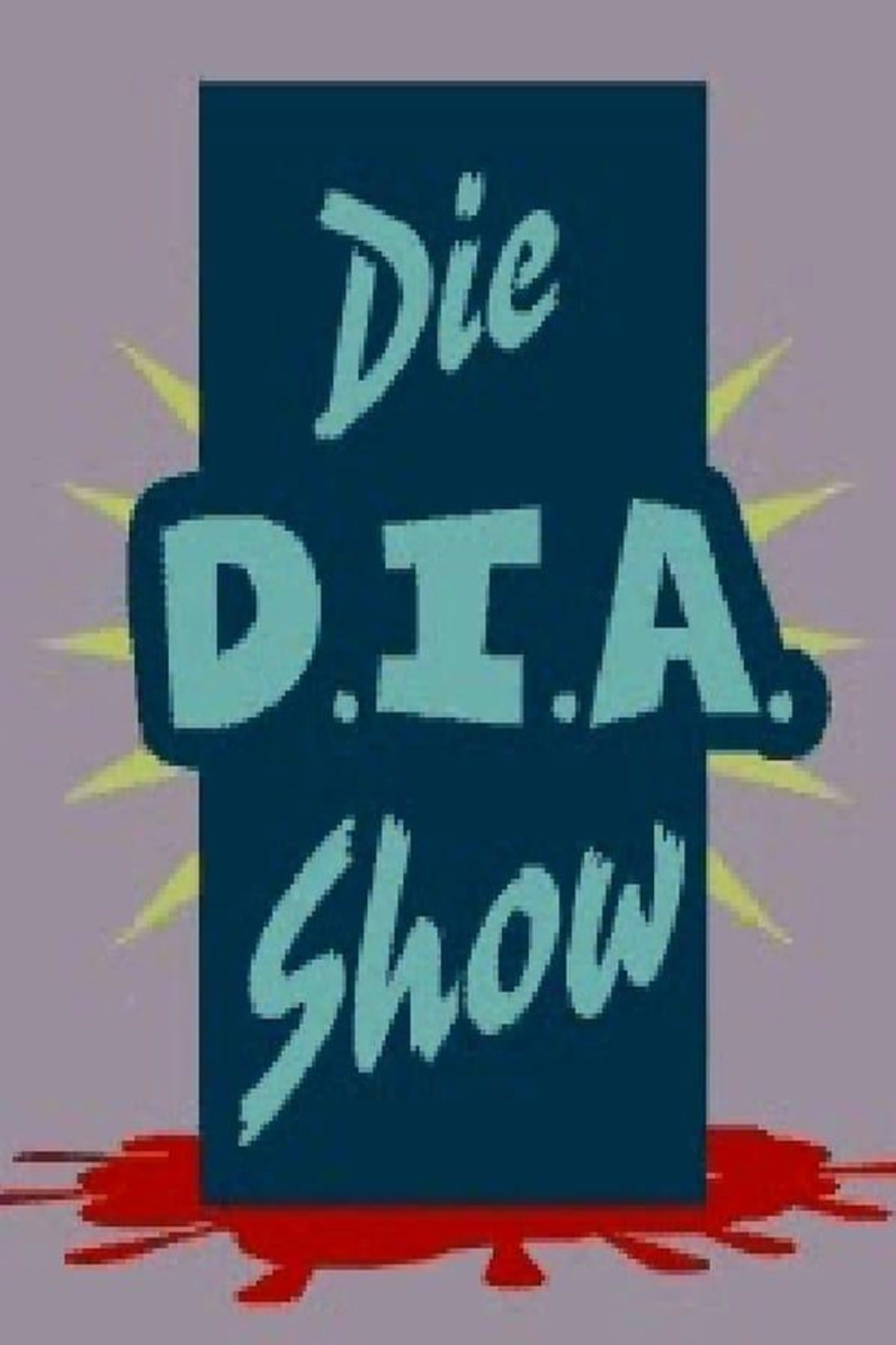 Die D.I.A. Show Season 1