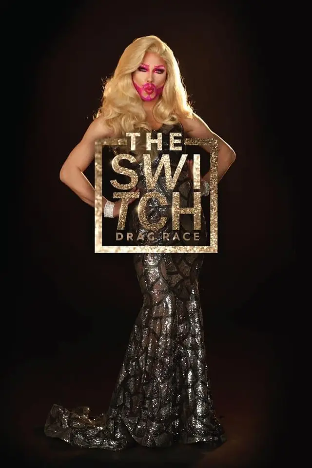 The Switch Drag Race El Arte del Transformismo