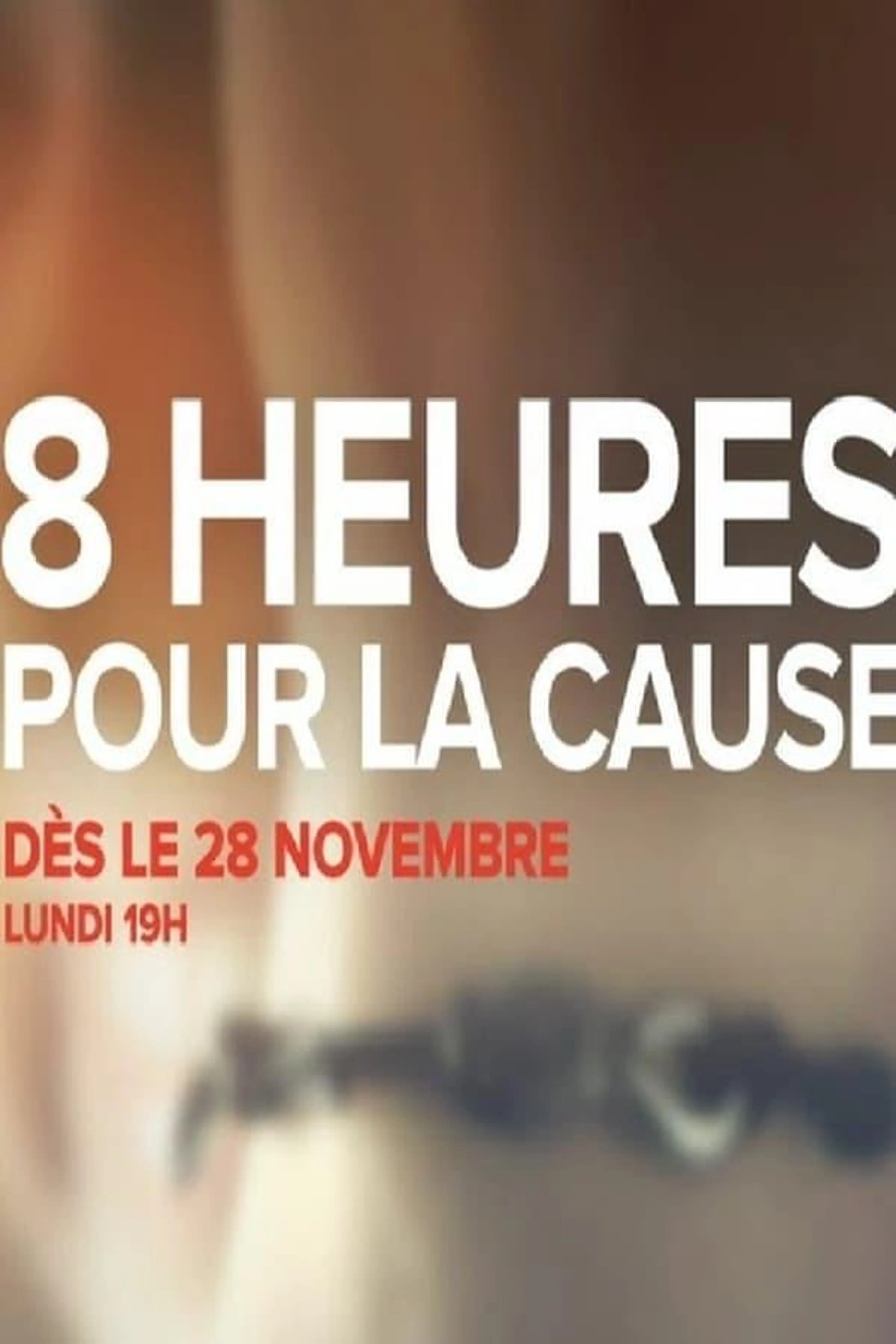 8 heures pour la cause Season 1