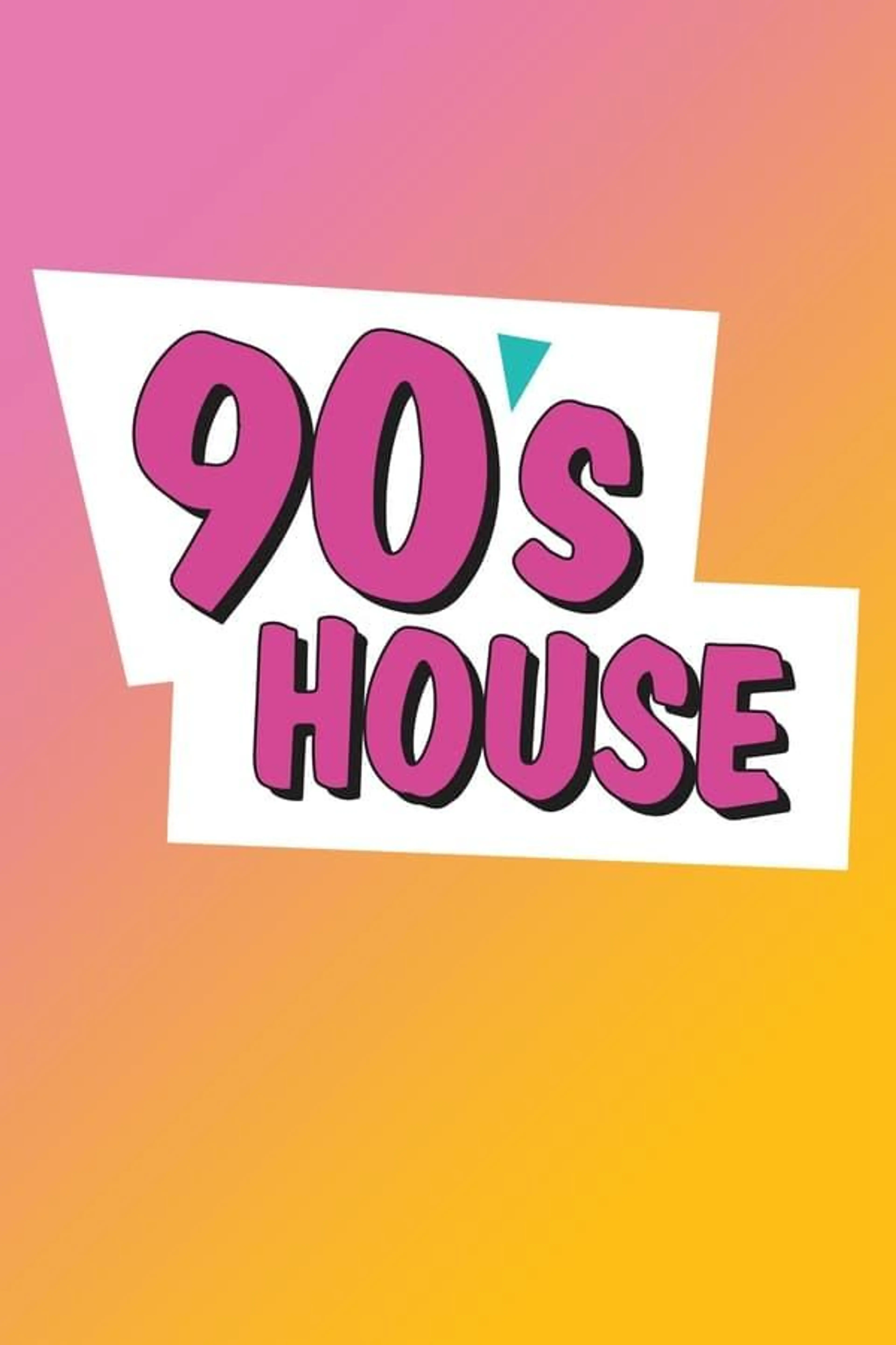 90's House Season 1