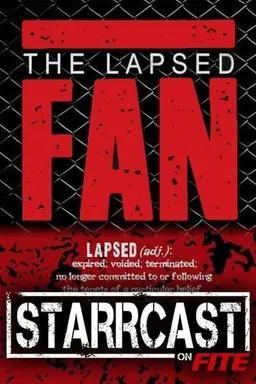 STARRCAST I: The Lapsed Fan