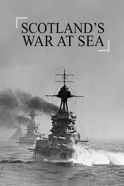Scotland's War at Sea Miniseries
