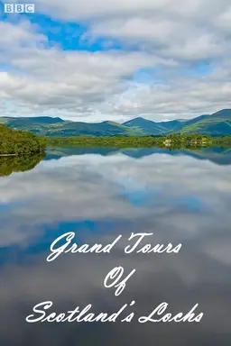 Grand Tours of Scotland's Lochs Season 2