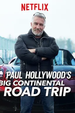 Paul Hollywood's Big Continental Road Trip Season 1