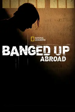 Banged Up Abroad Season 3