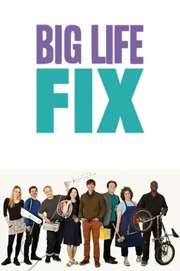 The Big Life Fix Inventing the Impossible