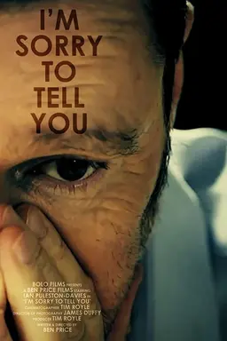I'm Sorry to Tell You
