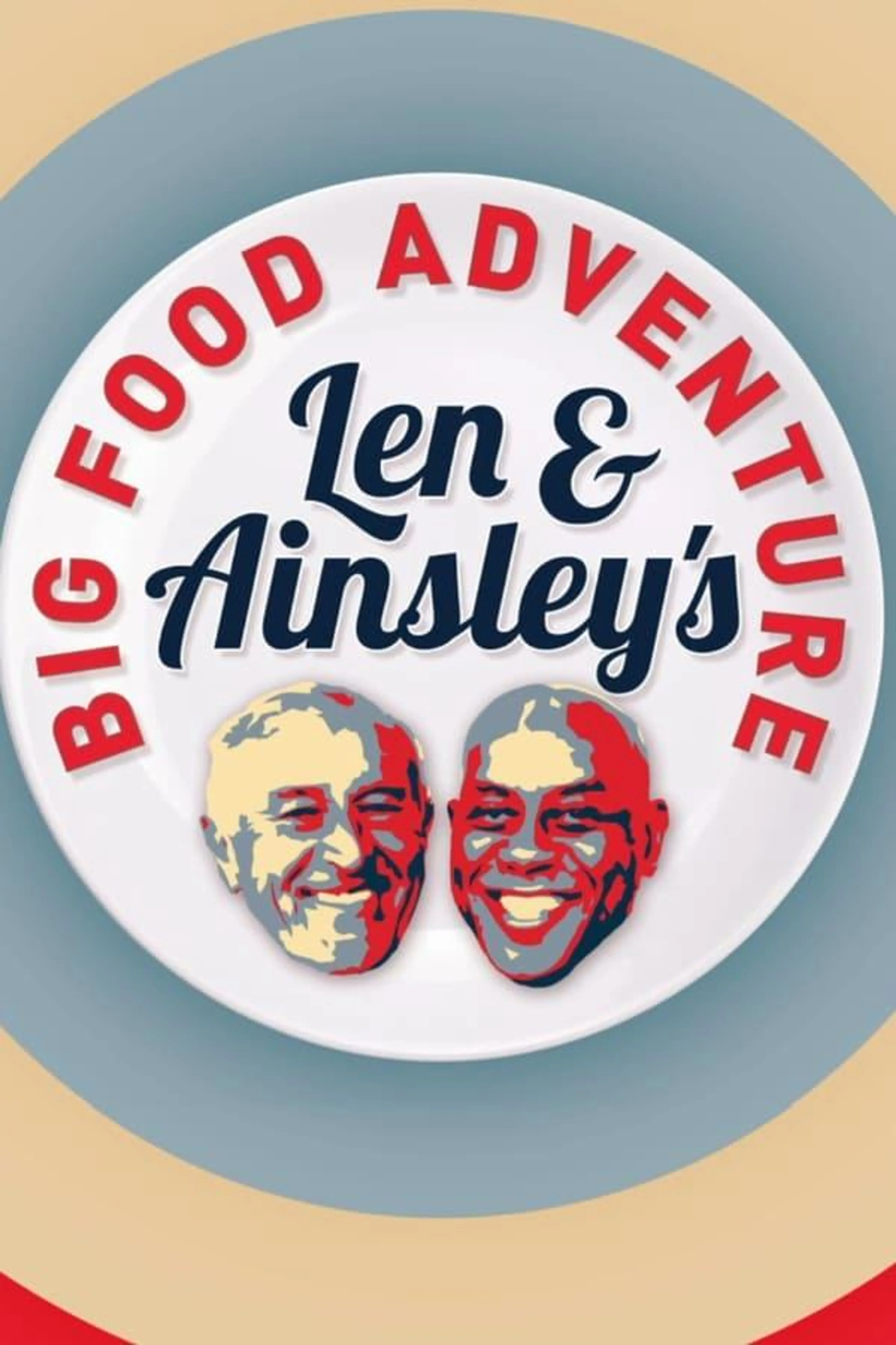 Len and Ainsley's Big Food Adventure Season 1