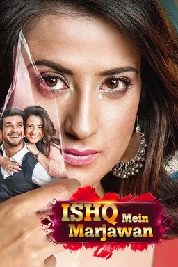 Ishq Mein Marjawan Season 2