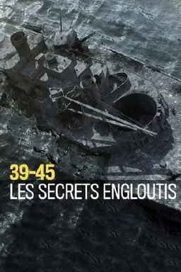 39-45 : les secrets engloutis