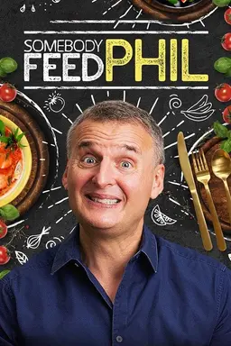 Somebody Feed Phil The First Course